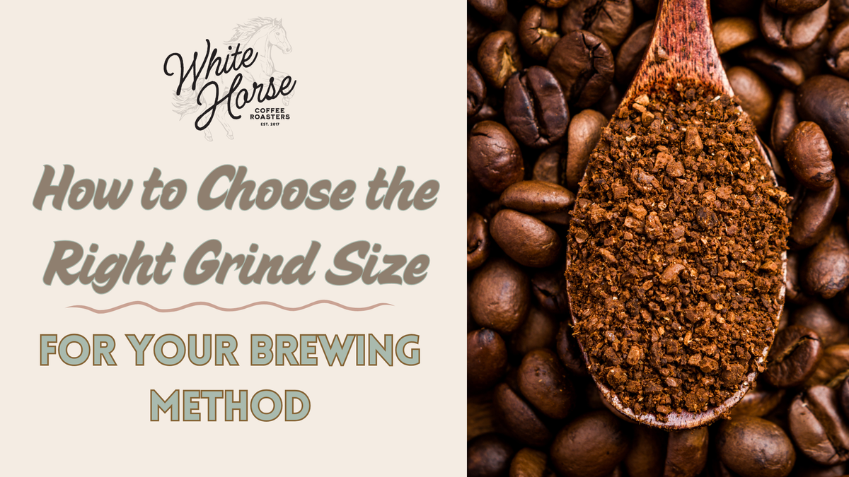 How to Choose the Right Grind Size